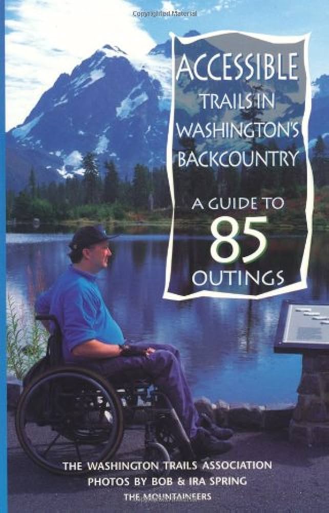 Accessible Trails in Washington’s Backcountry