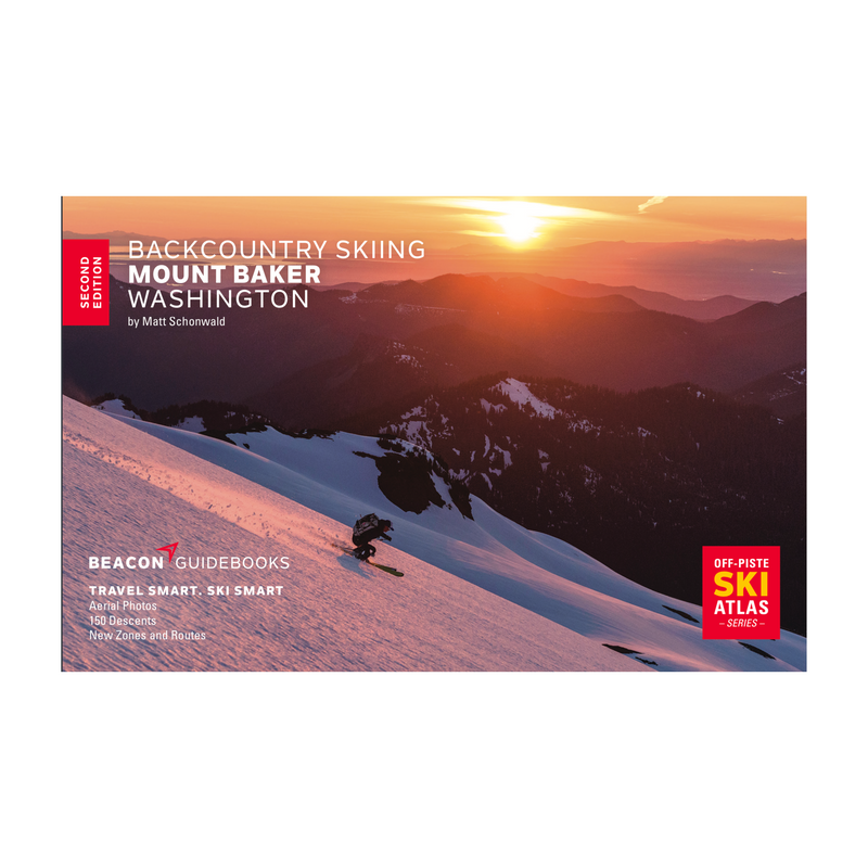 Backcountry Skiing Mount Baker, WA [2nd Edition]